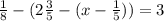 \frac{1}{8} - ( 2 \frac{3}{5} - (x - \frac{1}{5} )) = 3