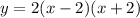 y=2(x-2)(x+2)