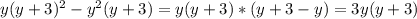 y(y+3)^{2} -y^{2} (y+3)=y(y+3)*(y+3-y)=3y(y+3)