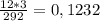 \frac{12*3}{292} = 0,1232