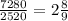 \frac{7280}{2520} = 2 \frac{8}{9}