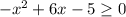 - x^{2} +6x-5 \geq 0