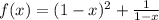 f(x)=(1-x)^2+ \frac{1}{1-x}