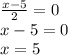 \frac{x - 5}{2} = 0 \\ x - 5 = 0 \\ x = 5