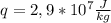 q=2,9*10^7\frac{J}{kg}