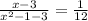 \frac{x - 3}{ {x}^{2} - 1 - 3 } = \frac{1}{12}