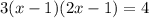 3(x-1)(2x-1) = 4