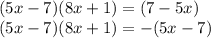 (5x-7)(8x+1)=(7-5x) \\ (5x-7)(8x+1)=-(5x-7)