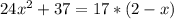 24x ^ 2 + 37 = 17 * (2 - x)