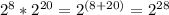 2^{8} * 2^{20} = 2^{(8+20)} = 2^{28}