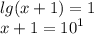 lg(x + 1) = 1 \\ x + 1 = {10}^{1}