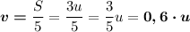 \boldsymbol{v = }\dfrac{S}{5}=\dfrac{3u}{5}=\dfrac{3}{5}u=\boldsymbol{0,6\cdot u}