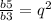 \frac{b5}{b3} = {q}^{2} \: