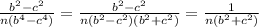 \frac{ b^{2} - c^{2} }{n(b^{4} - c^{4} )} = \frac{ b^{2} - c^{2} }{n( b^{2} - c^{2} )( b^{2} + c^{2} )}= \frac{1}{n( b^{2} + c^{2} )}