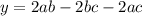 y = 2ab-2bc-2ac