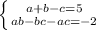 \left \{ {{a+b-c=5} \atop {ab-bc-ac=-2}} \right.