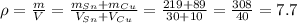 \rho= \frac{m}{V} = \frac{m_{Sn}+m_{Cu}}{V_{Sn}+V_{Cu}}= \frac{219+89}{30+10} = \frac{308}{40} = 7.7