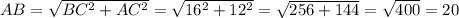 AB= \sqrt{BC^2+AC^2}= \sqrt{16^2+12^2}= \sqrt{256+144}= \sqrt{400} =20