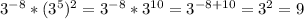 3^{-8}*(3^5)^2=3^{-8}*3^{10}=3^{-8+10}=3^2=9