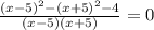 \frac{(x-5)^2-(x+5)^2-4}{(x-5)(x+5)}=0