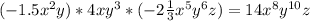 (-1.5x^2y) *4xy^3 *(-2 \frac{1}{3} x^5 y^6 z) = 14x^8y^{10}z