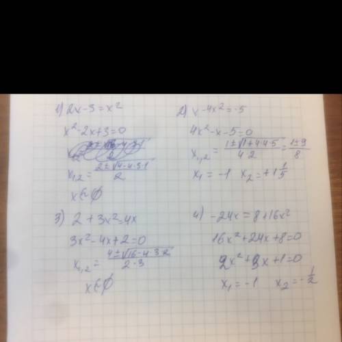 Квадратные уравнения ! 1) 2x-3=x² 2) x-4x²=-5 3) 2+3x²=4x 4) -24x=8+16x²