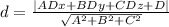 d= \frac{|ADx+BDy+CDz+D|}{ \sqrt{ A^{2} + B^{2}+ C^{2} } }