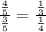 \frac{\frac{4}{5}}{\frac{3}{5}}=\frac{\frac{1}{3}}{\frac{1}{4}}