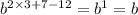 {b}^{2 \times 3 + 7 - 12} = {b}^{1} = b