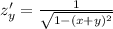 z'_y= \frac{1}{ \sqrt{1-(x+y)^2} }