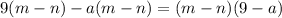 9(m-n)-a(m-n)=(m-n)(9-a)