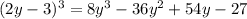 (2y-3)^3=8y^3-36y^2+54y-27