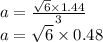 a = \frac{ \sqrt{6} \times 1.44 }{3} \\ a = \sqrt{6} \times 0.48