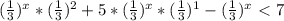 ( \frac{1}{3} )^{x}* ( \frac{1}{3} )^{2} +5* ( \frac{1}{3} )^{x}* ( \frac{1}{3} )^{1}- ( \frac{1}{3} )^{x} \ \textless \ 7