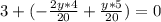 3+(- \frac{2y*4}{20} + \frac{y*5}{20} )=0