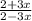 \frac{2+3x}{2-3x}