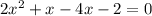 2x^2+x-4x-2=0