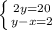 \left \{ {{2y=20} \atop {y-x=2}} \right.