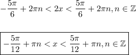 -\dfrac{5\pi}{6}+2\pi n< 2x