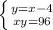 \left \{ {{y=x-4} \atop {xy=96}} \right.