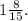 1 \frac{8}{15} .