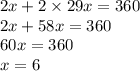 2x + 2 \times 29x = 360 \\ 2x + 58x = 360 \\ 60x = 360 \\ x = 6