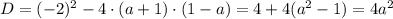 D=(-2)^2-4\cdot(a+1)\cdot(1-a)=4+4(a^2-1)=4a^2