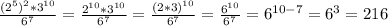 \frac{(2^5)^2*3^{10}}{6^7}= \frac{2^{10}*3^{10}}{6^7}= \frac{(2*3)^{10}}{6^7}= \frac{6^{10}}{6^7}=6^{10-7}=6^3=216