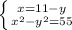 \left \{ {{x=11-y} \atop {x^2-y^2=55}} \right.