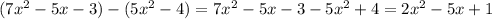 (7x^2 - 5x-3)-(5x^2-4)=7x^2-5x-3-5x^2+4=2x^2-5x+1&#10;