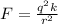 F = \frac{q^2k}{r^2}