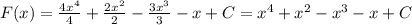 F(x)= \frac{4x^4}{4}+ \frac{2x^2}{2}- \frac{3x^3}{3}-x+C=x^4+x^2-x^3-x+C