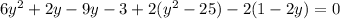 6y^2+2y-9y-3+2(y^2-25)-2(1-2y)=0