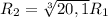 R_2=\sqrt[3]{20,1}R_1